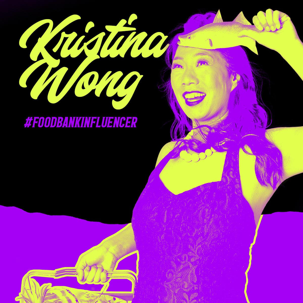 Kristina Wong, #FoodBankInfluencer