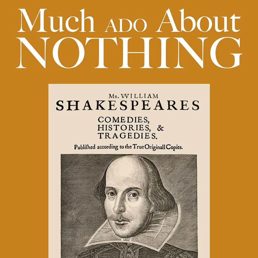 Much Ado About Nothing