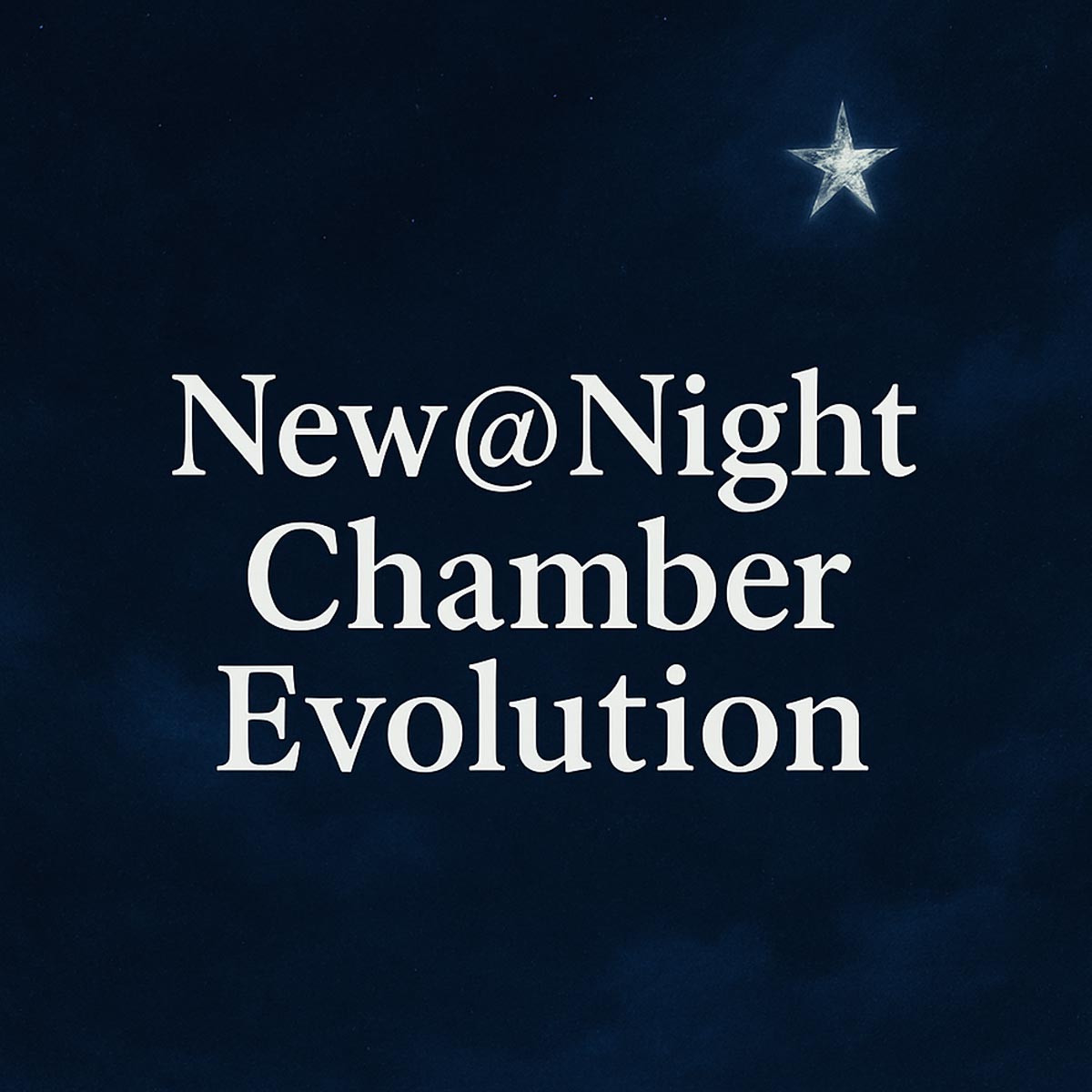 New@Night: Chamber Evolution